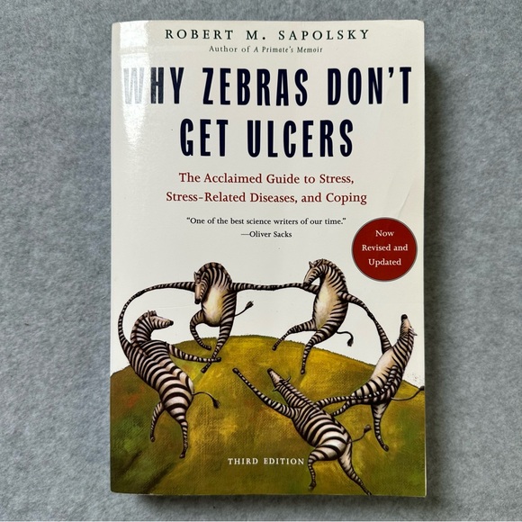 Other - Why Zebras Don't Get Ulcers: The Acclaimed Guide to Stress by